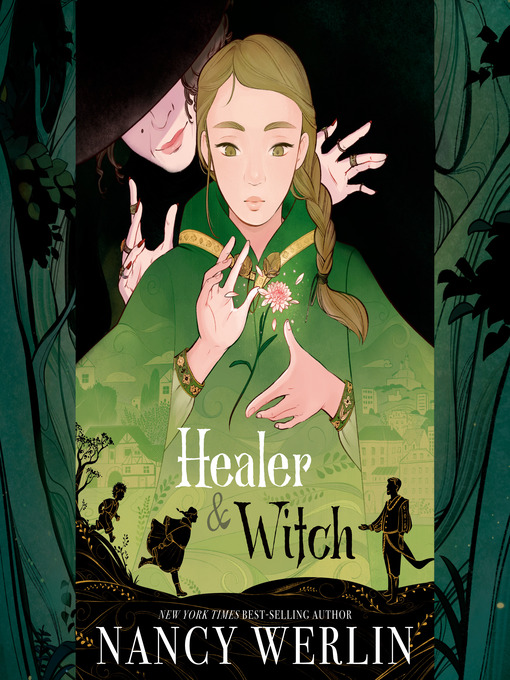 Title details for Healer and Witch by Nancy Werlin - Available